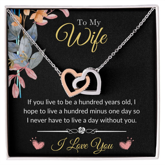 To My Wife - Never Want to Live a Day Without You Interlocking Hearts Necklace
