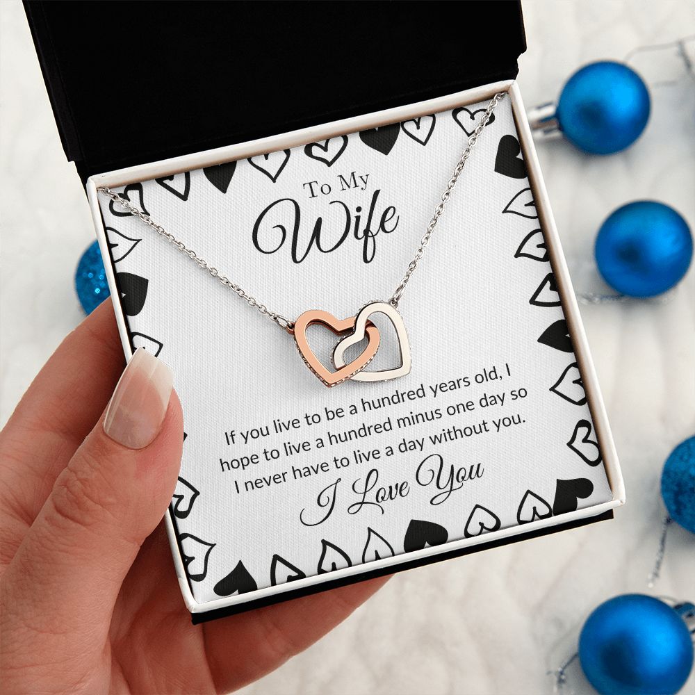 To My Wife - I Never Want to Live a Day Without You Interlocking Hearts Necklace