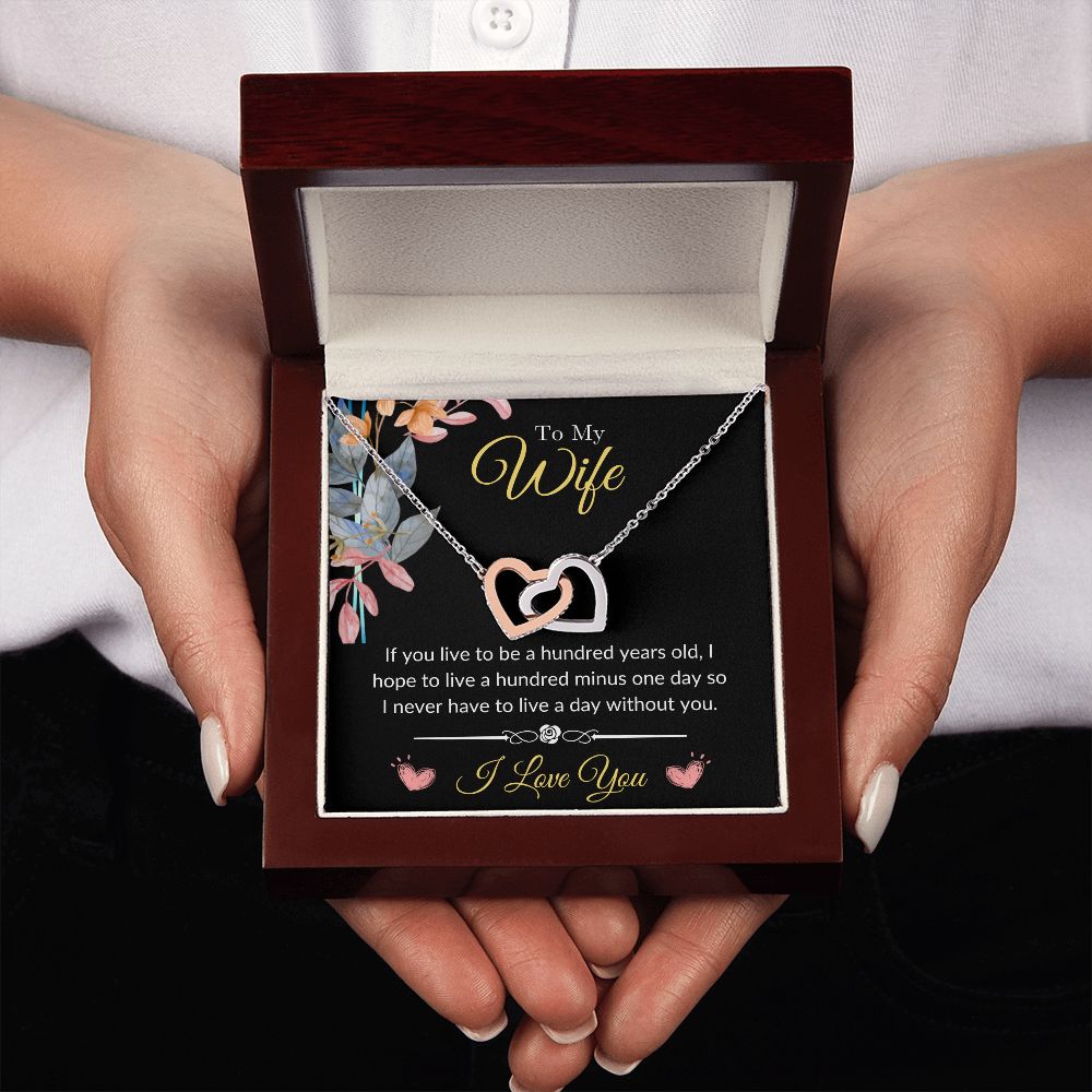 To My Wife - Never Want to Live a Day Without You Interlocking Hearts Necklace